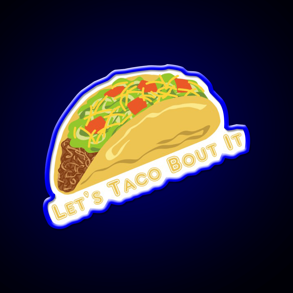 Lets Taco Bout It Taco Led Neon Sign Colorful Taco Led Sign Rgb Color - Shineneon