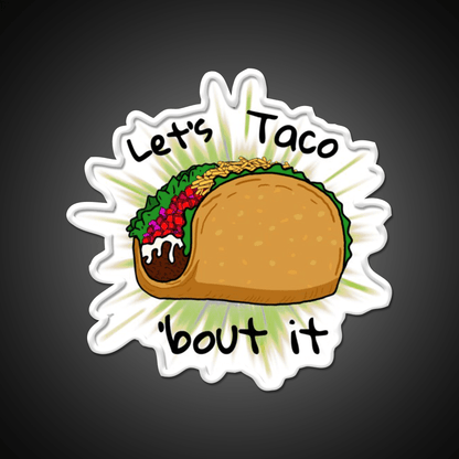 Lets Taco Bout It Taco Led Neon Sign Food Neon Sign For Event Rgb Color - Shineneon