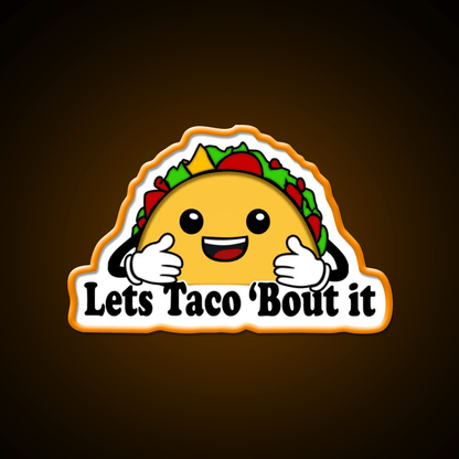 Lets Taco Bout It Taco Led Neon Sign Food Neon Sign For Food Lovers Rgb Color - Shineneon