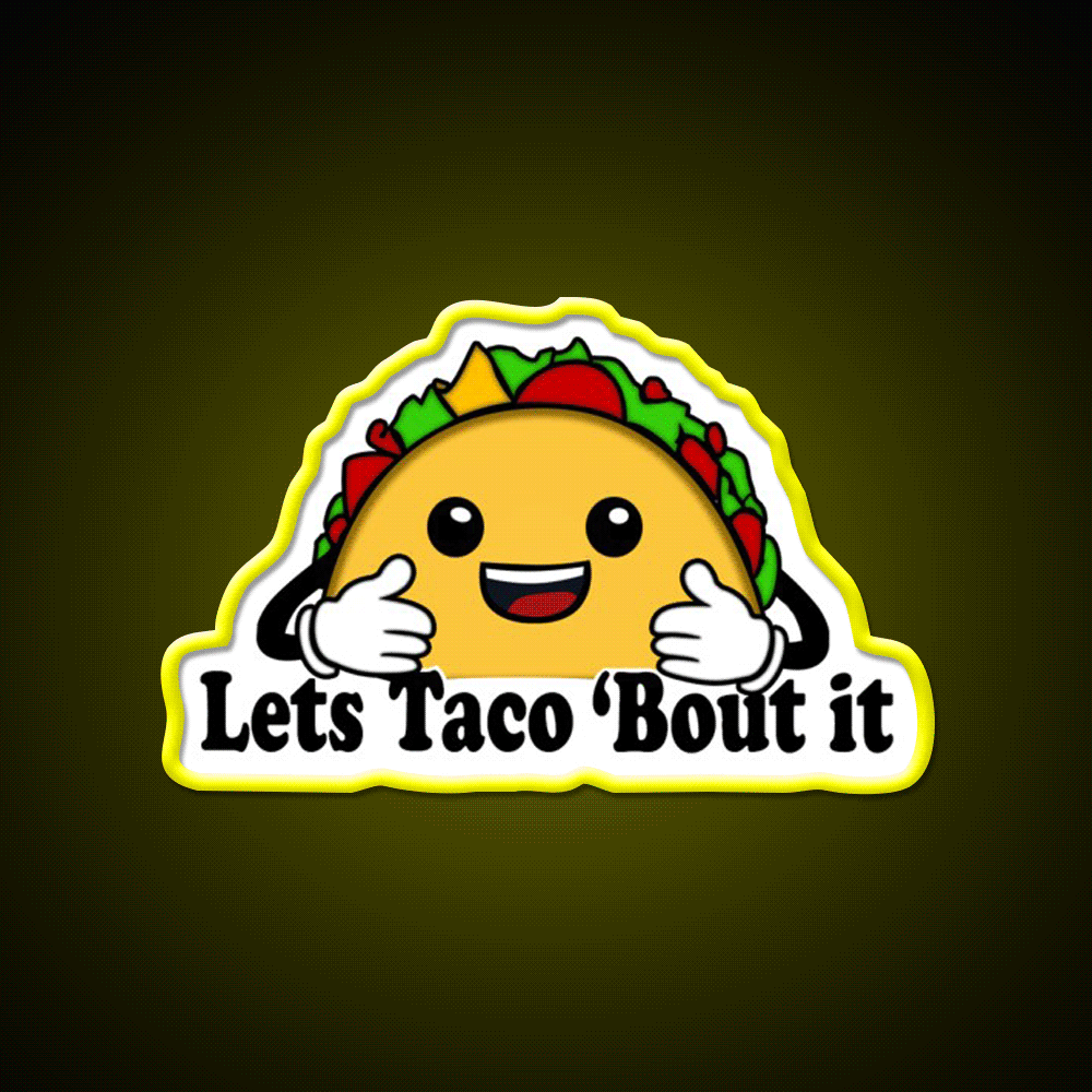 Lets Taco Bout It Taco Led Neon Sign Food Neon Sign For Food Lovers Rgb Color - Custom LED neon sign front view
