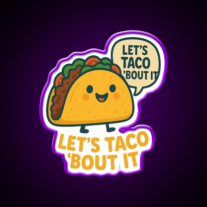 Lets Taco Bout It Taco Led Neon Sign Food Neon Sign For Man Cave Rgb Color - Shineneon