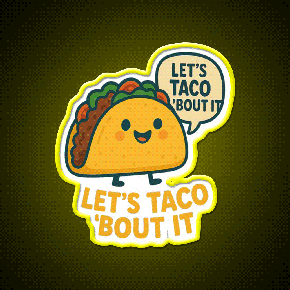 Lets Taco Bout It Taco Led Neon Sign Food Neon Sign For Man Cave Rgb Color - Custom LED neon sign front view