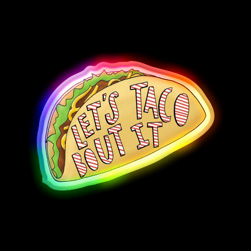 Lets Taco Bout It Taco Led Neon Sign Food Neon Sign Rgb Color - LED neon sign close-up detail