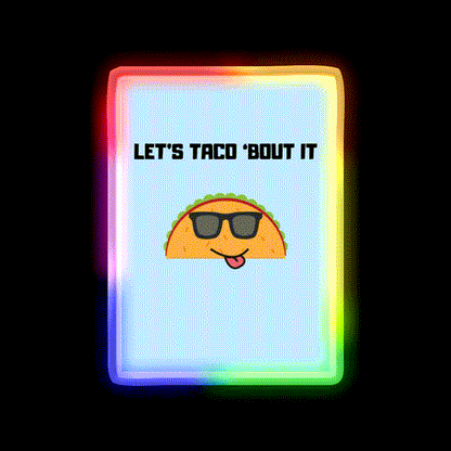 Lets Taco Bout It Taco Led Neon Sign Food Neon Sign Gift Rgb Color - LED neon sign close-up detail