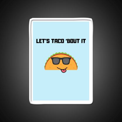 Lets Taco Bout It Taco Led Neon Sign Food Neon Sign Gift Rgb Color - Shineneon