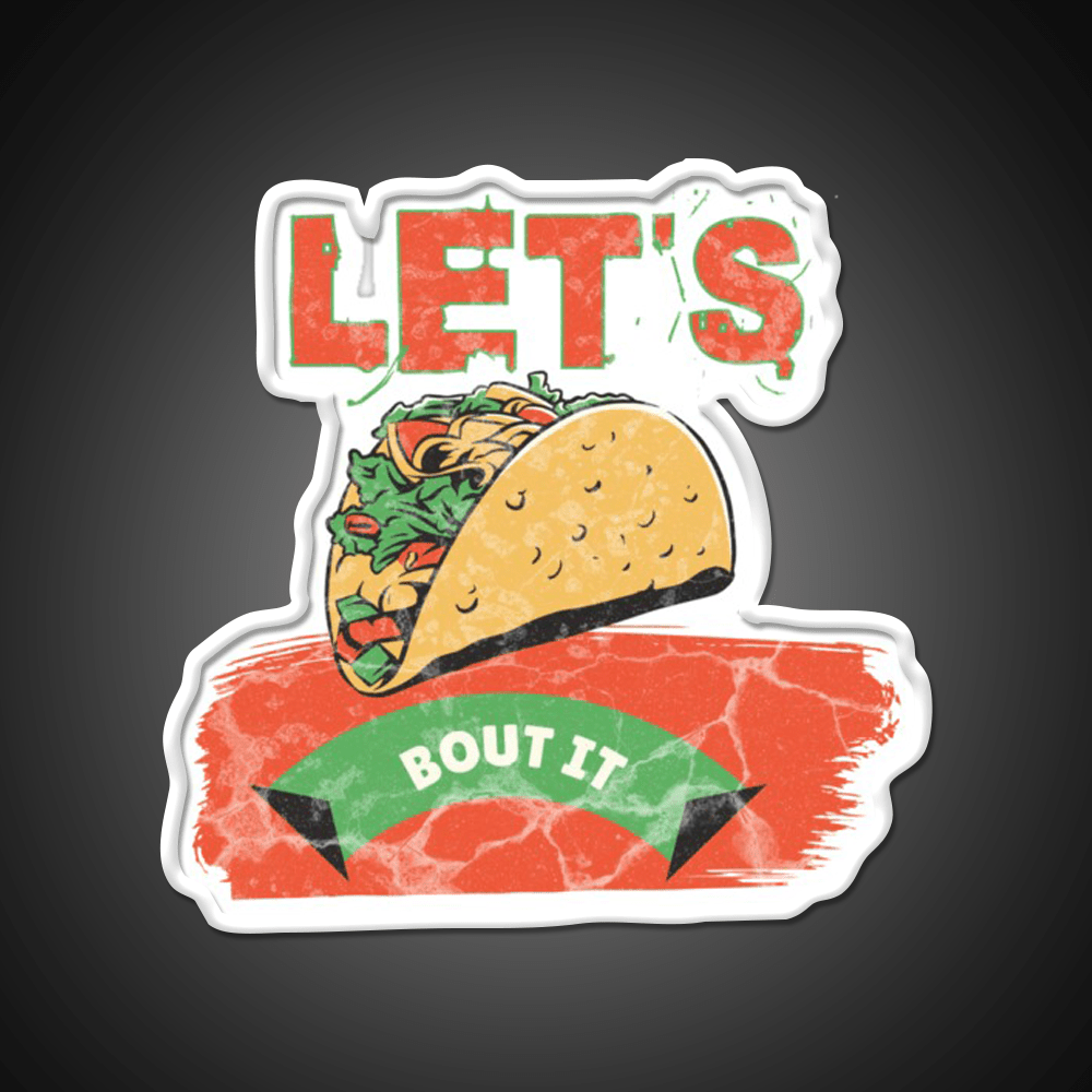 Lets Taco Bout It Taco Led Neon Sign Food Neon Sign Neon Taco Light Rgb Color - Shineneon