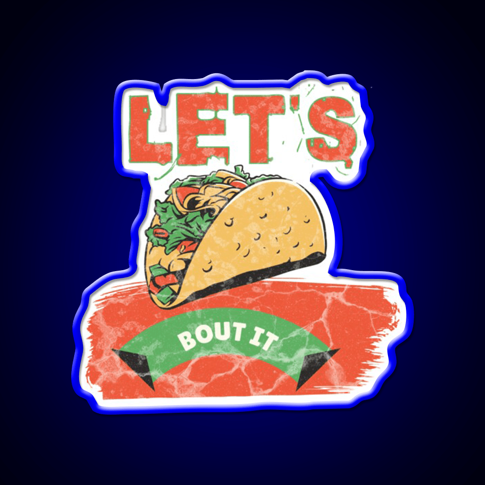 Lets Taco Bout It Taco Led Neon Sign Food Neon Sign Neon Taco Light Rgb Color - Shineneon