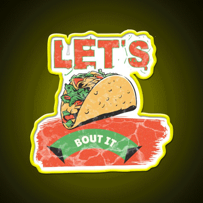 Lets Taco Bout It Taco Led Neon Sign Food Neon Sign Neon Taco Light Rgb Color - Custom LED neon sign front view