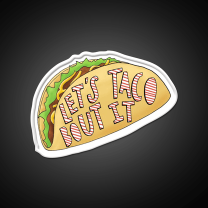 Lets Taco Bout It Taco Led Neon Sign Food Neon Sign Rgb Color - Shineneon