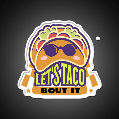 Lets Taco Bout It Taco Led Neon Sign Food Neon Sign Taco Business Rgb Color - Shineneon