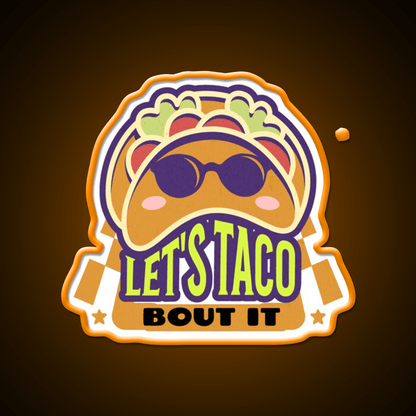 Lets Taco Bout It Taco Led Neon Sign Food Neon Sign Taco Business Rgb Color - Shineneon