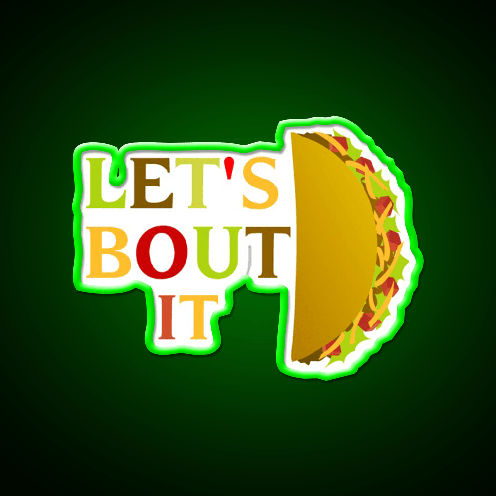 Lets Taco Bout It Taco Led Neon Sign Food Neon Sign Wall Decor Rgb Color - Shineneon