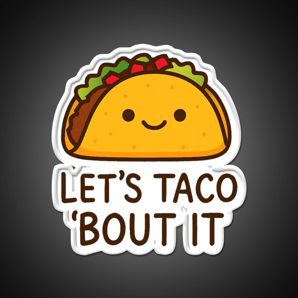 Lets Taco Bout It Taco Led Neon Sign Food Neon Sign Wall Light Rgb Color - Shineneon