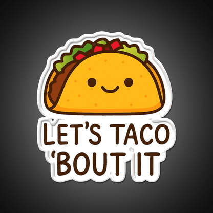 Lets Taco Bout It Taco Led Neon Sign Food Neon Sign Wall Light Rgb Color - Shineneon