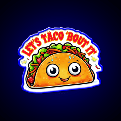 Lets Taco Bout It Taco Led Neon Sign For Taqueria Rgb Color - Shineneon