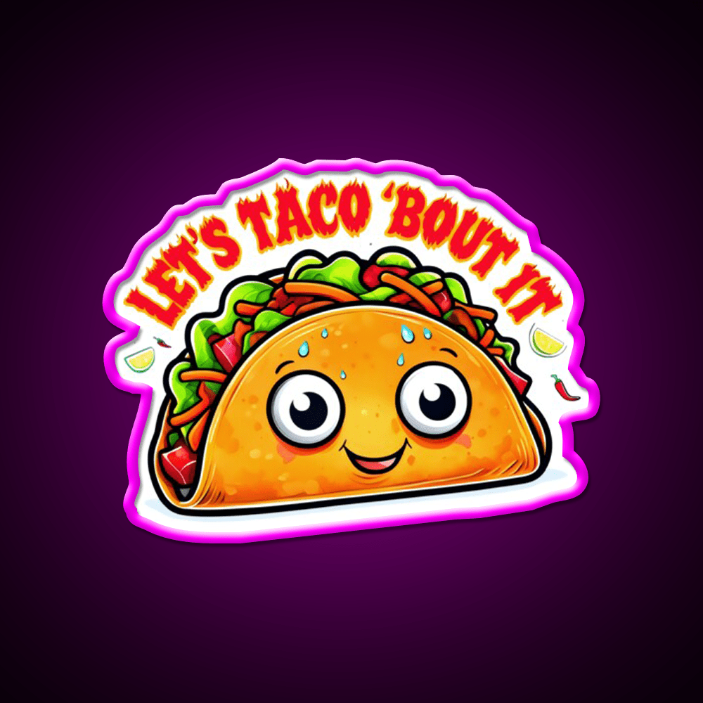 Lets Taco Bout It Taco Led Neon Sign For Taqueria Rgb Color - Shineneon
