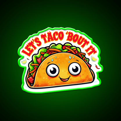 Lets Taco Bout It Taco Led Neon Sign For Taqueria Rgb Color - Shineneon
