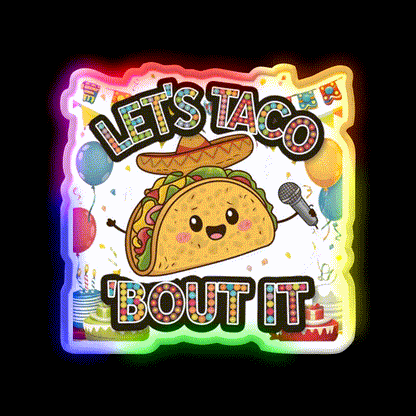 Lets Taco Bout It Taco Led Neon Sign Rgb Color - LED neon sign close-up detail