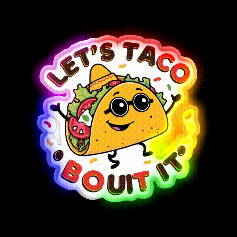 Lets Taco Bout It Taco Led Neon Sign Kitchen Sign For Food Truck Rgb Color