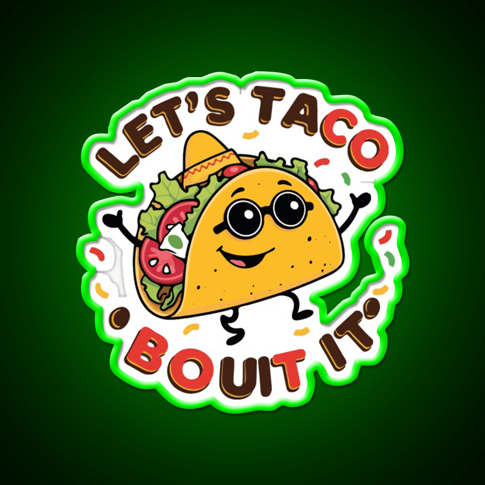 Lets Taco Bout It Taco Led Neon Sign Kitchen Sign For Food Truck Rgb Color - Shineneon