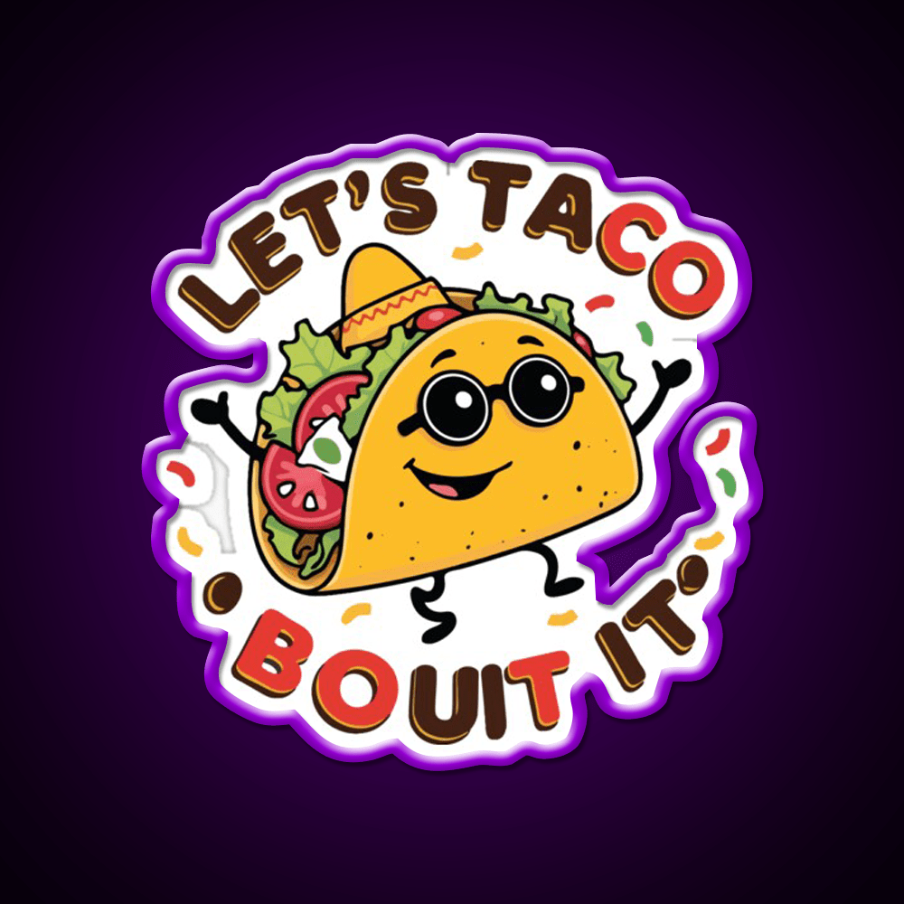 Lets Taco Bout It Taco Led Neon Sign Kitchen Sign For Food Truck Rgb Color - Shineneon