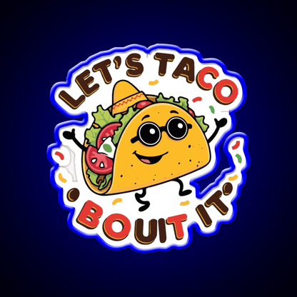 Lets Taco Bout It Taco Led Neon Sign Kitchen Sign For Food Truck Rgb Color - Shineneon