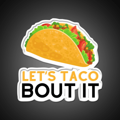 Lets Taco Bout It Taco Led Neon Sign Kitchen Sign For Home Bar Rgb Color - Shineneon