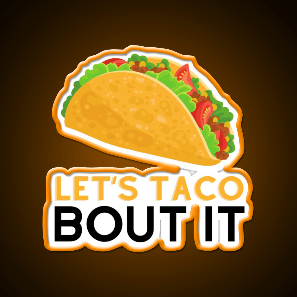 Lets Taco Bout It Taco Led Neon Sign Kitchen Sign For Home Bar Rgb Color - Shineneon