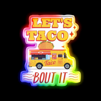 Lets Taco Bout It Taco Led Neon Sign Kitchen Sign For Man Cave Rgb Color - LED neon sign close-up detail