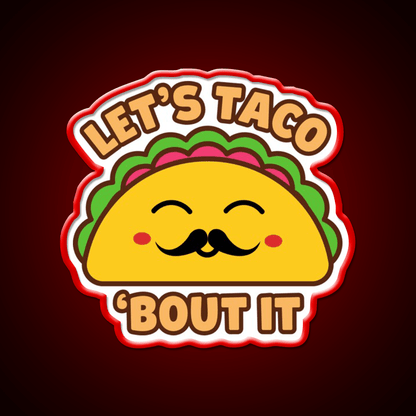 Lets Taco Bout It Taco Led Neon Sign Kitchen Sign For Taco Lovers Rgb Color - Shineneon