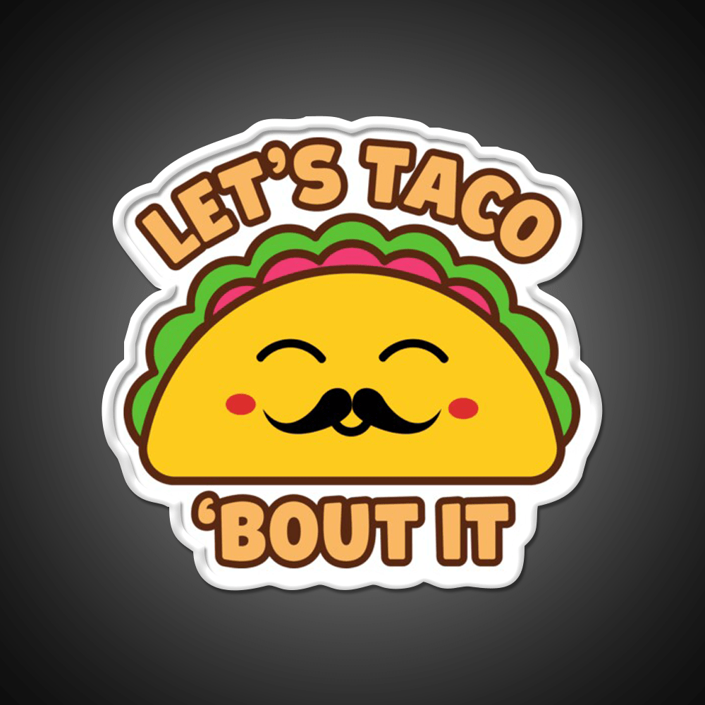 Lets Taco Bout It Taco Led Neon Sign Kitchen Sign For Taco Lovers Rgb Color - Shineneon