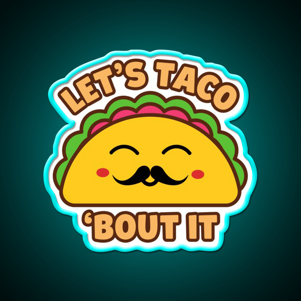 Lets Taco Bout It Taco Led Neon Sign Kitchen Sign For Taco Lovers Rgb Color - Shineneon