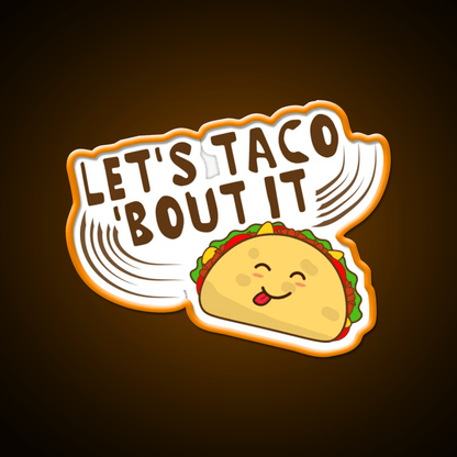 Lets Taco Bout It Taco Led Neon Sign Kitchen Sign For Taco Night Rgb Color - Shineneon