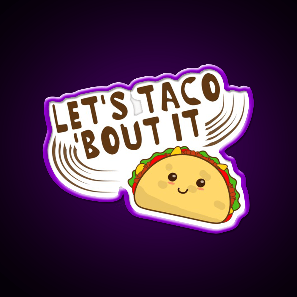 Lets Taco Bout It Taco Led Neon Sign Kitchen Sign For Taqueria Rgb Color - Shineneon