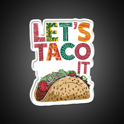 Lets Taco Bout It Taco Led Neon Sign Kitchen Sign Led Neon Light Rgb Color - Shineneon