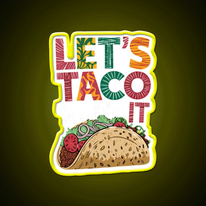 Lets Taco Bout It Taco Led Neon Sign Kitchen Sign Led Neon Light Rgb Color - Custom LED neon sign front view