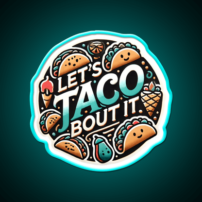 Lets Taco Bout It Taco Led Neon Sign Kitchen Sign Taco Food Sign Rgb Color - Shineneon