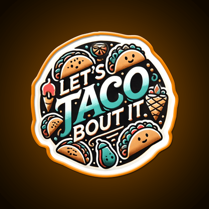 Lets Taco Bout It Taco Led Neon Sign Kitchen Sign Taco Food Sign Rgb Color - Shineneon