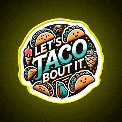 Lets Taco Bout It Taco Led Neon Sign Kitchen Sign Taco Food Sign Rgb Color