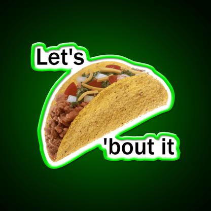 Lets Taco Bout It Taco Led Neon Sign Kitchen Sign Wall Art Rgb Color - Shineneon