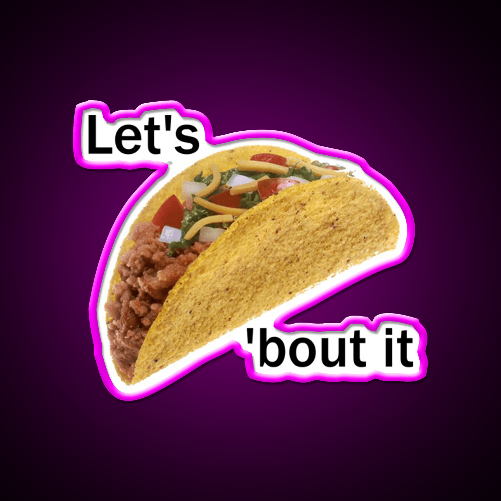 Lets Taco Bout It Taco Led Neon Sign Kitchen Sign Wall Art Rgb Color - Shineneon