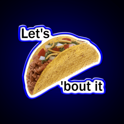 Lets Taco Bout It Taco Led Neon Sign Kitchen Sign Wall Art Rgb Color - Shineneon