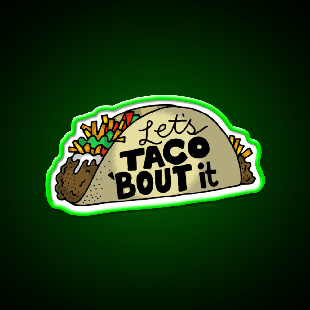 Lets Taco Bout It Taco Led Neon Sign Kitchen Sign Wall Decor Rgb Color - Shineneon