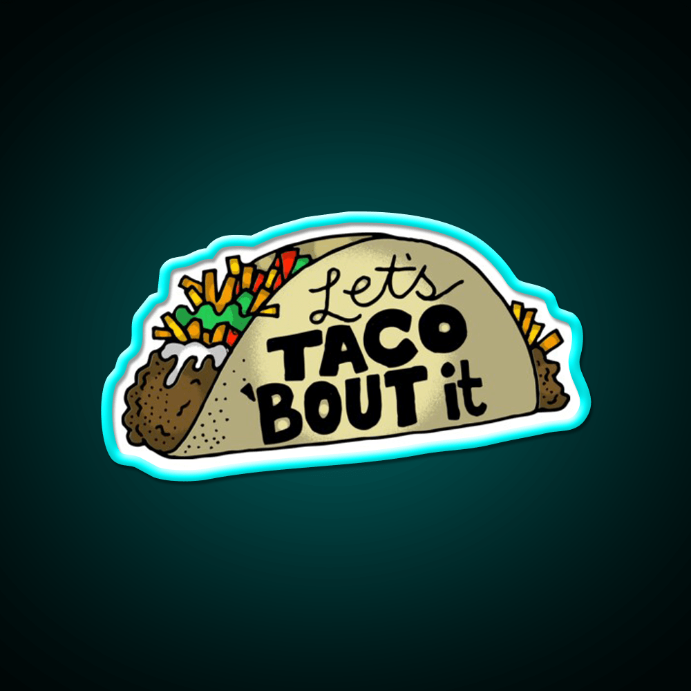 Lets Taco Bout It Taco Led Neon Sign Kitchen Sign Wall Decor Rgb Color - Shineneon