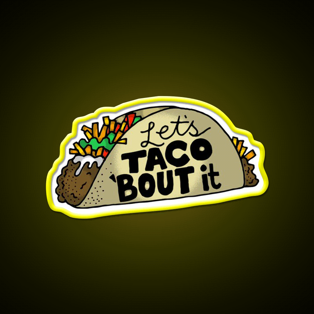 Lets Taco Bout It Taco Led Neon Sign Kitchen Sign Wall Decor Rgb Color - Custom LED neon sign front view