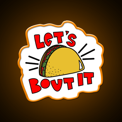 Lets Taco Bout It Taco Led Neon Sign Kitchen Sign Wall Sign Rgb Color - Shineneon