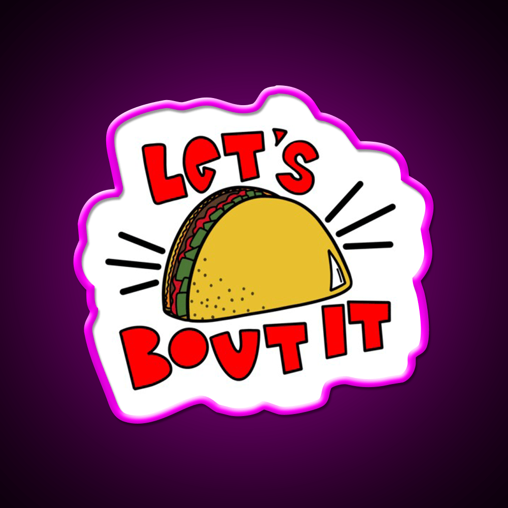 Lets Taco Bout It Taco Led Neon Sign Kitchen Sign Wall Sign Rgb Color - Shineneon