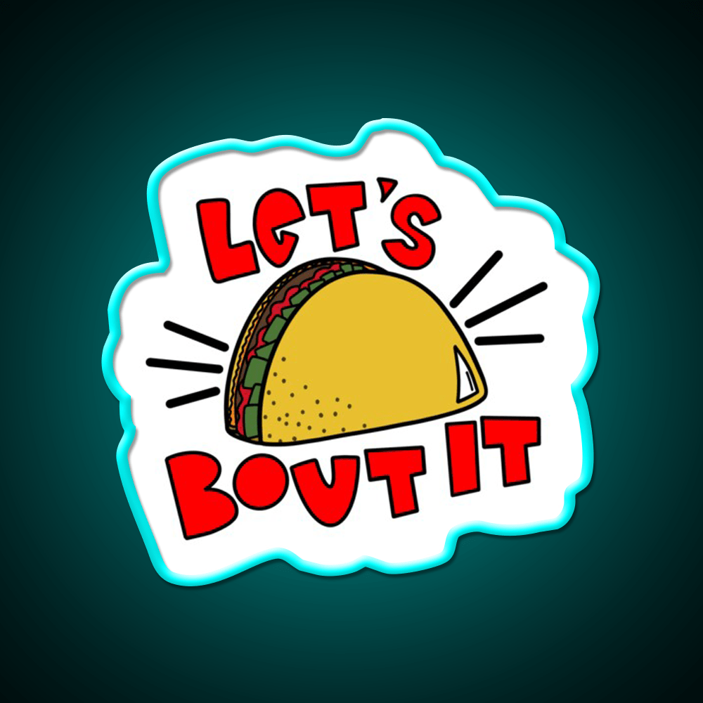 Lets Taco Bout It Taco Led Neon Sign Kitchen Sign Wall Sign Rgb Color - Shineneon