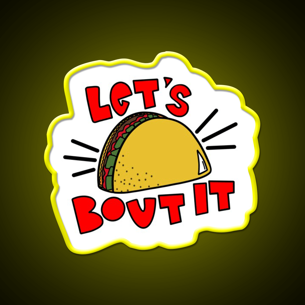 Lets Taco Bout It Taco Led Neon Sign Kitchen Sign Wall Sign Rgb Color - Shineneon