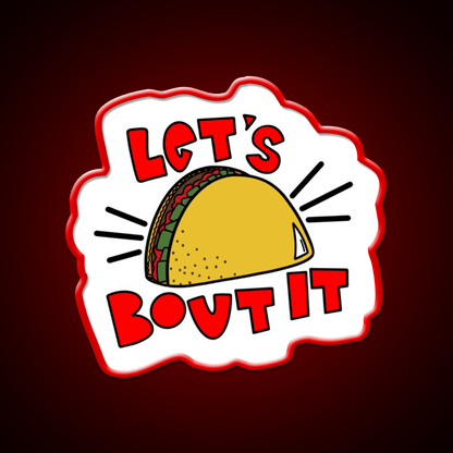 Lets Taco Bout It Taco Led Neon Sign Kitchen Sign Wall Sign Rgb Color - Shineneon